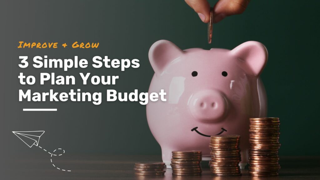 How To Plan Your Marketing Budget In 3 Steps: A Guide For Local Businesses